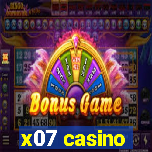 x07 casino